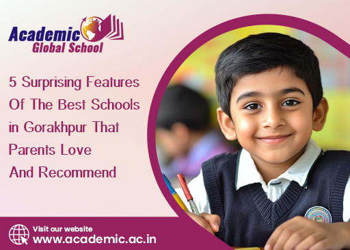 5 Surprising Features Of The Best Schools in Gorakhpur That Parents Love And Recommend