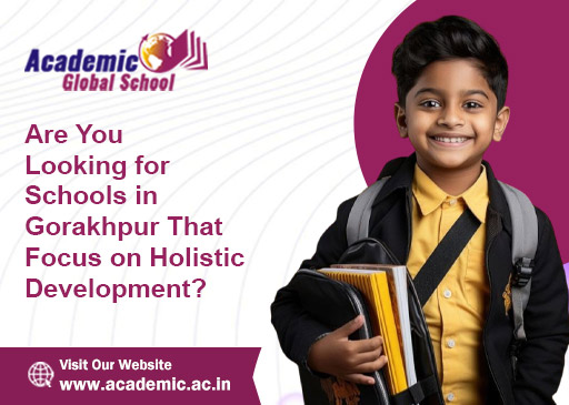 Are You Looking for Schools in Gorakhpur That Focus on Holistic Development