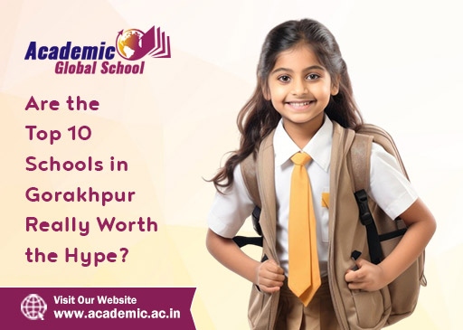 Are the Top 10 Schools in Gorakhpur Really Worth the Hype