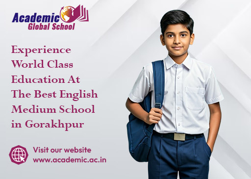 Experience World Class Education At The Best English Medium School in Gorakhpur