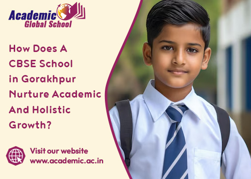 How Does A CBSE School in Gorakhpur Nurture Academic And Holistic Growth