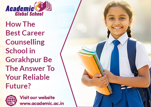How The Best Career Counselling School in Gorakhpur Be The Answer To Your Reliable Future