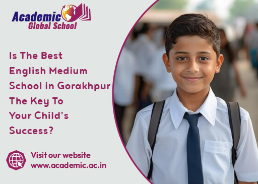 Is The Best English Medium School in Gorakhpur The Key To Your Childs Success