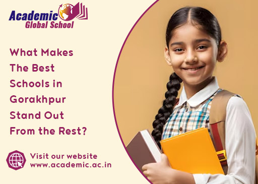 What Makes the Best Schools in Gorakhpur Stand Out from the Rest