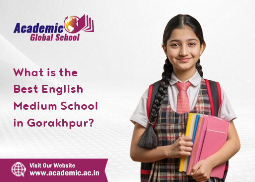 What is the Best English Medium School in Gorakhpur