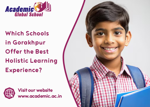 Which Schools in Gorakhpur Offer the Best Holistic Learning Experience