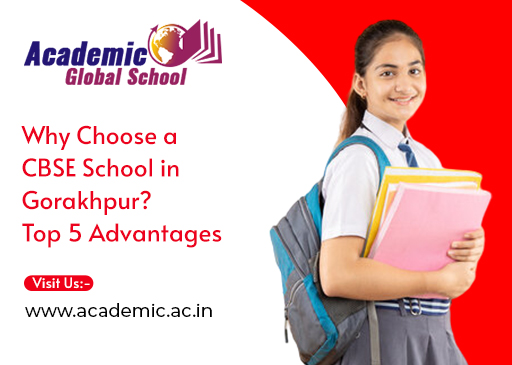 Why Choose a CBSE School in Gorakhpur Top 5 Advantages