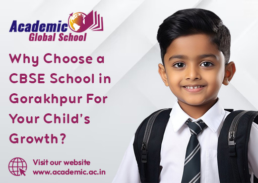 Why Choose a CBSE School in Gorakhpur for Your Childs Growth