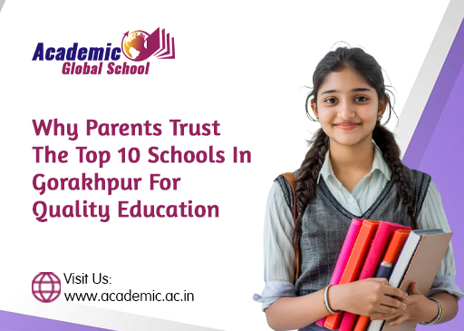 Why Parents Trust the Top 10 Schools in Gorakhpur for Quality Education